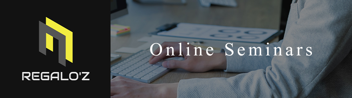 REGALO'Z | Online Seminars